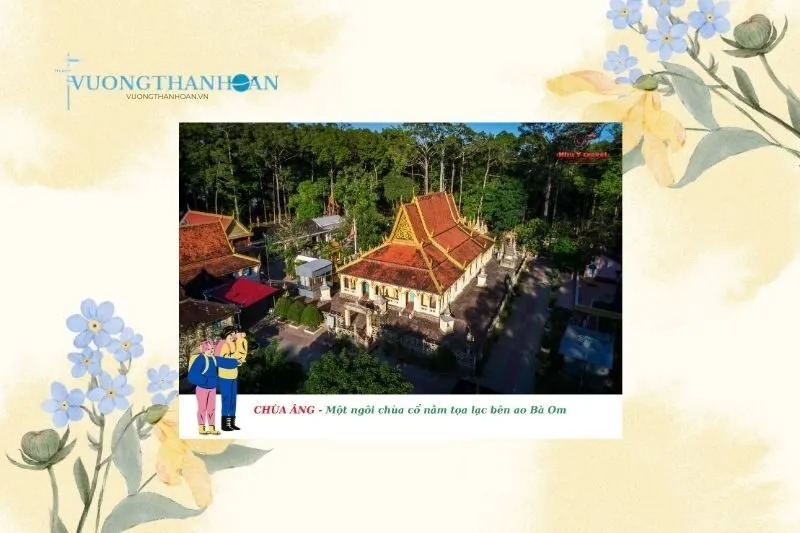 Những điểm tham quan gần Ao Bà Om dành cho du khách